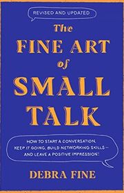 Book cover for "The Fine Art of Small Talk" by Debra Fine