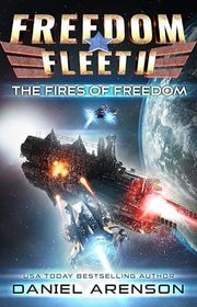 Book cover for "The Fires of Freedom" by Daniel Arenson
