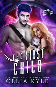 Book cover for "The First Child" by Celia Kyle