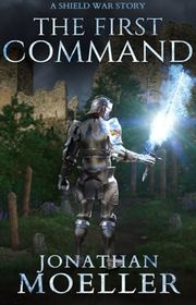 Book cover for "The First Command" by Jonathan Moeller