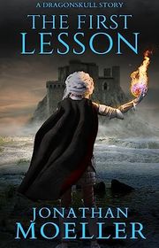 Book cover for "The First Lesson" by Jonathan Moeller