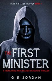 Book cover for "The First Minister" by GR Jordan