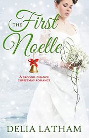Book cover for "The First Noelle" by Delia Latham