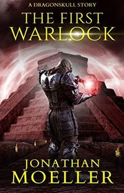 Book cover for "The First Warlock" by Jonathan Moeller