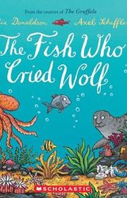Book cover for "The Fish Who Cried Wolf"
