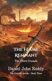 Book cover for "The Flame Remnant" by Daniel John Roddy