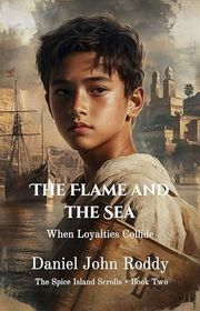 Book cover for "The Flame and the Sea" by Daniel John Roddy