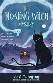 Book cover for "The Floating Witch Mystery" by Nicki Thornton