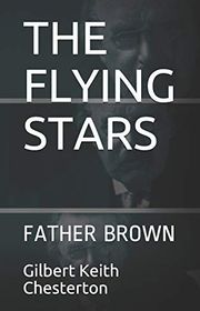 Book cover for "The Flying Stars" by Gilbert Keith Chesterton