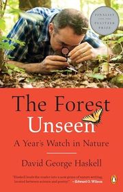 Book cover for "The Forest Unseen: A Year's Watch in Nature" by David George Haskell
