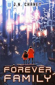 Book cover for "The Forever Family" by JN Chaney