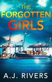 Book cover for "The Forgotten Girls" by AJ Rivers