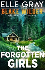 Book cover for "The Forgotten Girls" by Elle Gray