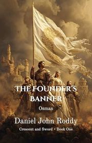 Book cover for "The Founder's Banner" by Daniel John Roddy