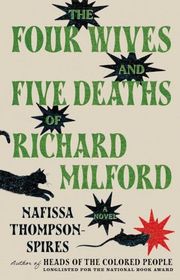 Book cover for "The Four Wives and Five Deaths of Richard Milford" by Nafissa Thompson Spires