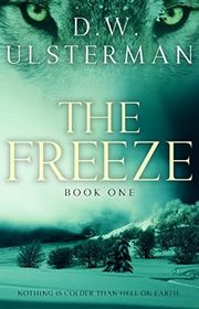 Book cover for "The Freeze" by DW Ulsterman