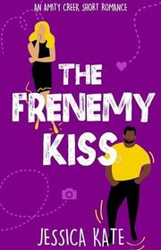 Book cover for "The Frenemy Kiss" by Jessica Kate