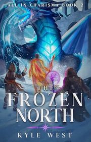 Book cover for "The Frozen North" by Kyle West