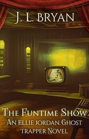 Book cover for "The Funtime Show" by JL Bryan