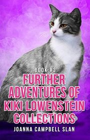 Book cover for "The Further Adventures of Kiki Lowenstein: Collection #3" by Joanna Campbell Slan