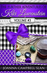 Book cover for "The Further Adventures of Kiki Lowenstein, Volume #3" by Joanna Campbell Slan