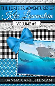 Book cover for "The Further Adventures of Kiki Lowenstein, Volume #5" by Joanna Campbell Slan