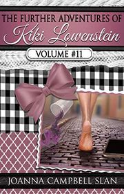 Book cover for "The Further Adventures of Kiki Lowenstein, Volume #11" by Joanna Campbell Slan