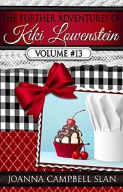 Book cover for "The Further Adventures of Kiki Lowenstein, Volume #13" by Joanna Campbell Slan