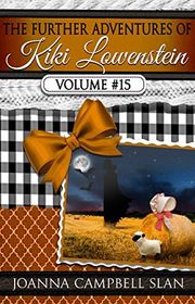Book cover for "The Further Adventures of Kiki Lowenstein, Volume #15" by Joanna Campbell Slan