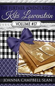 Book cover for "The Further Adventures of Kiki Lowenstein, Volume #17" by Joanna Campbell Slan