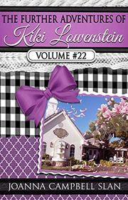 Book cover for "The Further Adventures of Kiki Lowenstein, Volume #22" by Joanna Campbell Slan