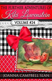 Book cover for "The Further Adventures of Kiki Lowenstein, Volume #24" by Joanna Campbell Slan