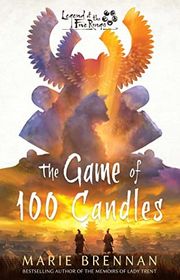 Book cover for "The Game of 100 Candles" by Marie Brennan