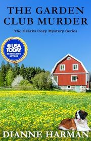 Book cover for "The Garden Club Murder" by Dianne Harman