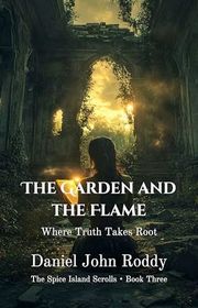 Book cover for "The Garden and the Flame" by Daniel John Roddy