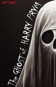 Book cover for "The Ghost of Harry Prym" by Amy Cross