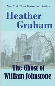 Book cover for "The Ghost of William Johnstone" by Heather Graham