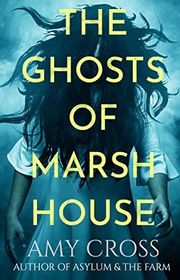 Book cover for "The Ghosts of Marsh House" by Amy Cross