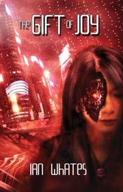Book cover for "The Gift of Joy" by Ian Whates