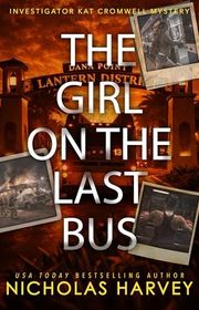 Book cover for "The Girl On The Last Bus" by Nicholas Harvey