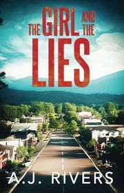 Book cover for "The Girl and the Lies" by AJ Rivers