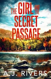 Book cover for "The Girl and the Secret Passage" by AJ Rivers