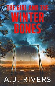 Book cover for "The Girl and the Winter Bones"