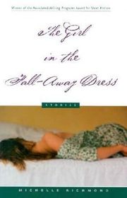 Book cover for "The Girl in the Fall-Away Dress" by Michelle Richmond