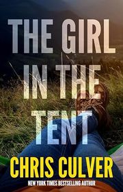 Book cover for "The Girl in the Tent" by Chris Culver