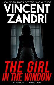 Book cover for "The Girl in the Window" by Vincent Zandri