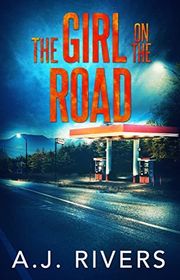 Book cover for "The Girl on the Road" by AJ Rivers