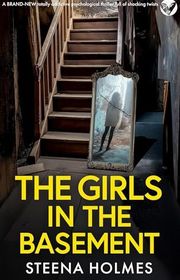 Book cover for "The Girls In The Basement" by Steena Holmes
