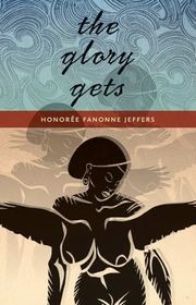 Book cover for "The Glory Gets" by Honoree Fanonne Jeffers