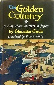 Book cover for "The Golden Country" by Shusaku Endo